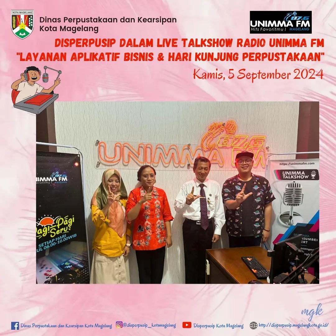 Disperpusip Dalam Live Talkshow Radio Unimma FM Layanan Aplikatif Bisnis dan Hari Kunjung Perpustaka