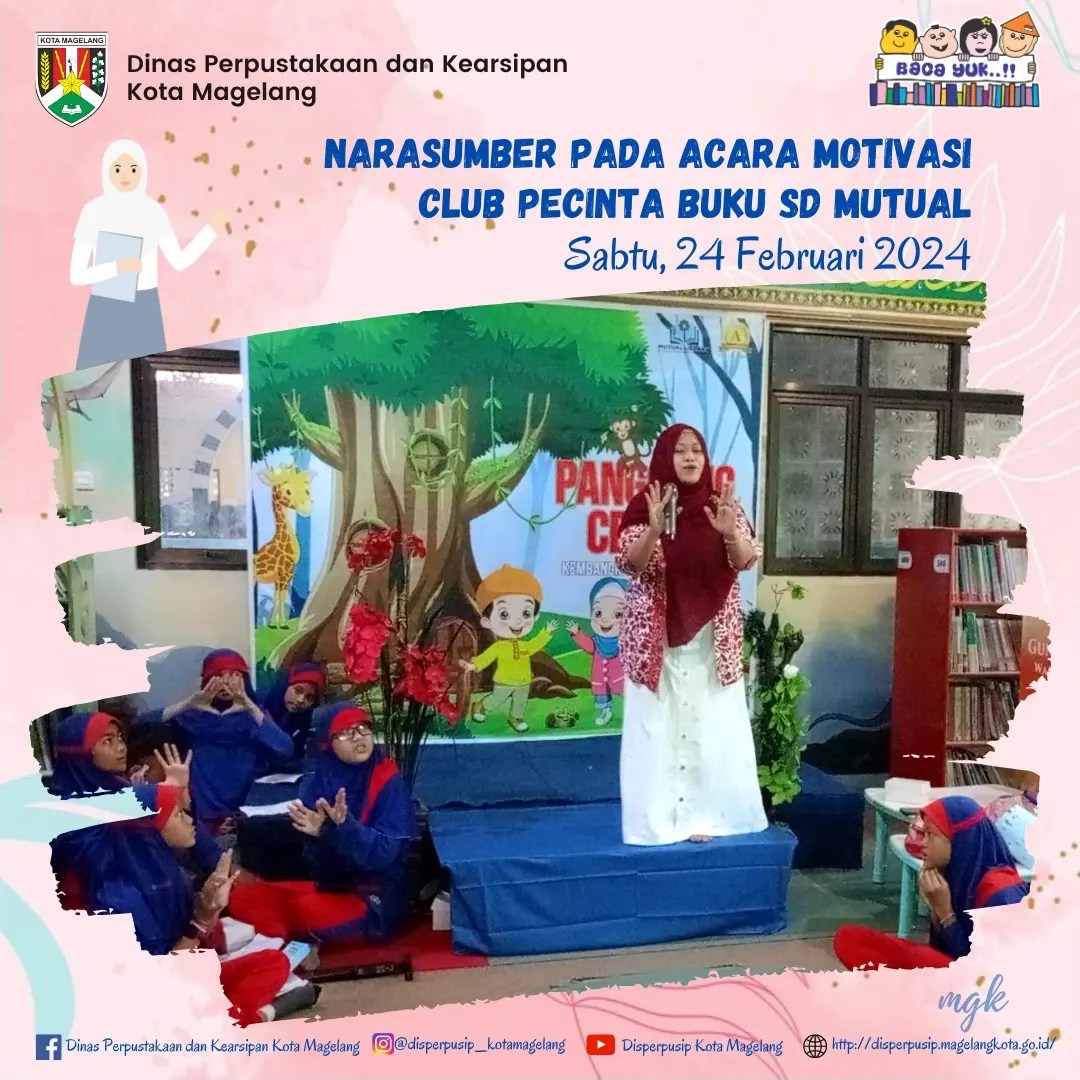 Narasumber Pada Acara Motivasi Club Pecinta Buku SD Mutual Kota Magelang