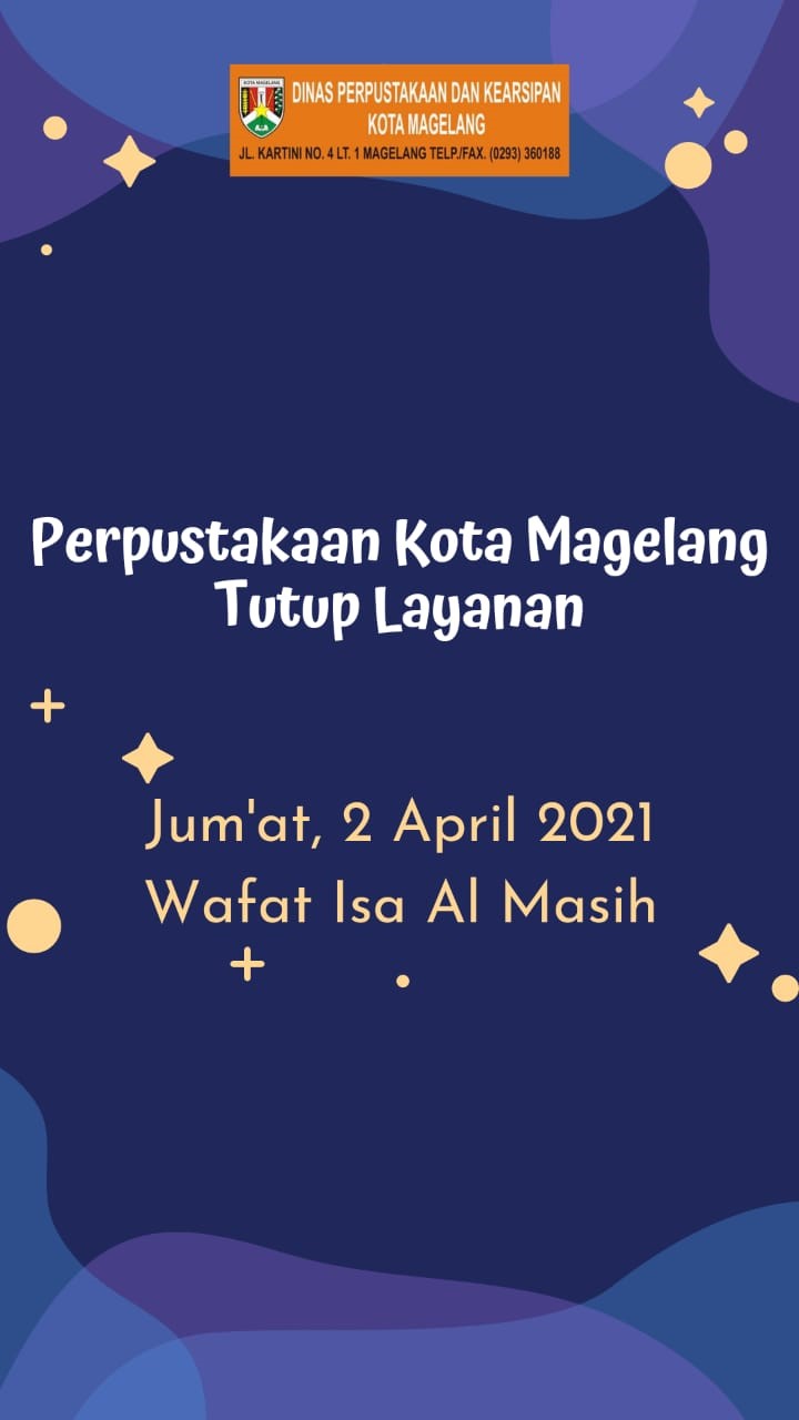 PERINGATAN WAFAT ISA ALMASIH LAYANAN PERPUSTAKAAN TUTUP