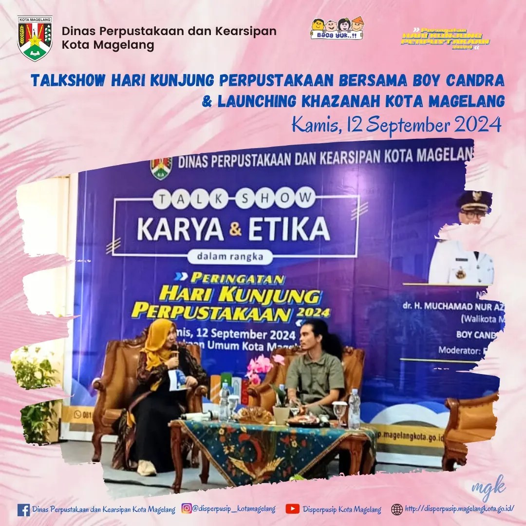 Talkshow Hari Kunjung Perpustakaan Bersama Boy Candra dan Launching Khazanah Kota Magelang